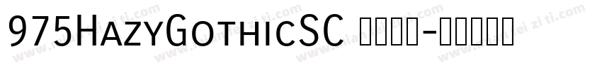 975HazyGothicSC 字体下载字体转换